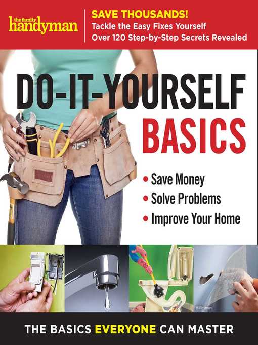 Title details for Family Handyman Do-It-Yourself Basics by Family Handyman - Available